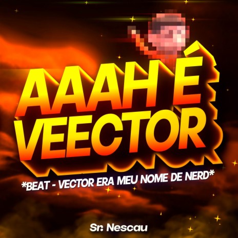 Beat do Vector 2 - Vector Era Meu Nome de Nerd