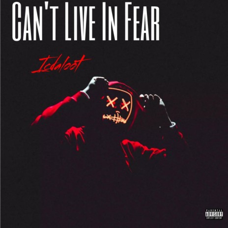 Can't Live in Fear (Live) | Boomplay Music