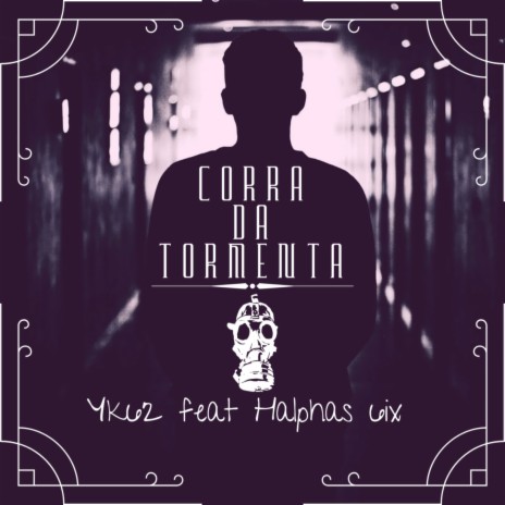 Corra da Tormenta ft. Halphas 6ix | Boomplay Music