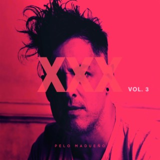 XXX Vol. 3 Los primeros años (1998-2000)