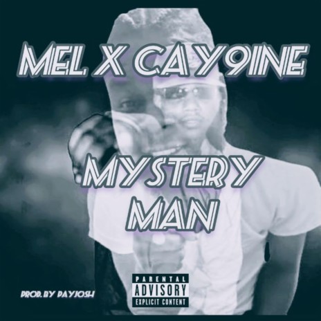 Mystery Man ft. CAY9INE