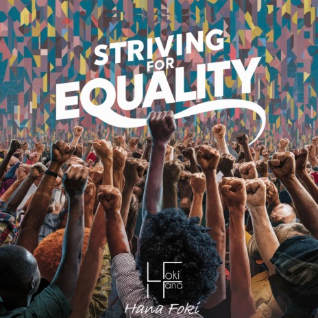 Striving for Equality | Boomplay Music