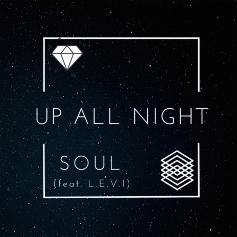 Up All Night [No Sleep] ft. L.E.V.I.