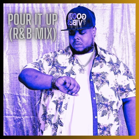 POUR IT UP (R&B MIX) | Boomplay Music