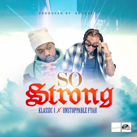 So Strong ft. Klassic-I | Boomplay Music