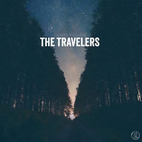 The Travelers ft. Torin Degnats | Boomplay Music