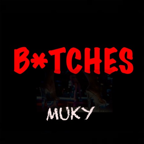 B*Tches ft. Bigdi | Boomplay Music