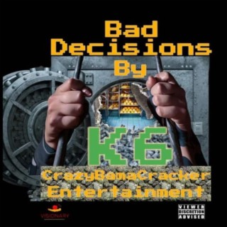 Bad Decisions