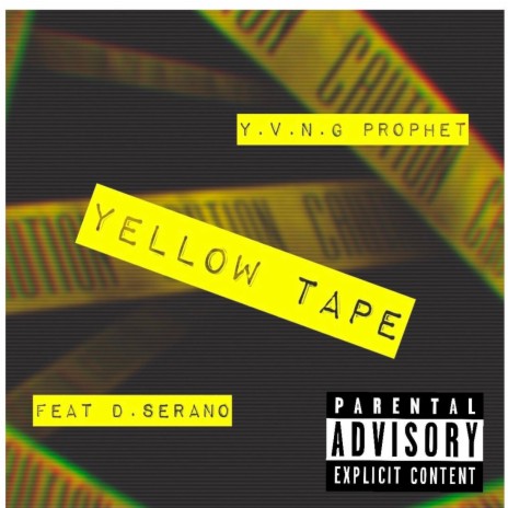 Yellow Tape ft. D. Serano | Boomplay Music