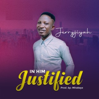 In Him Justified