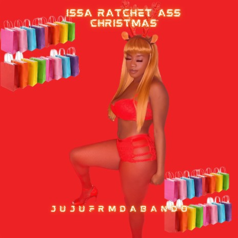 Issa Ratchet Ass Christmas | Boomplay Music