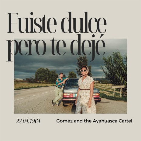 Fuiste dulce pero te dejé | Boomplay Music