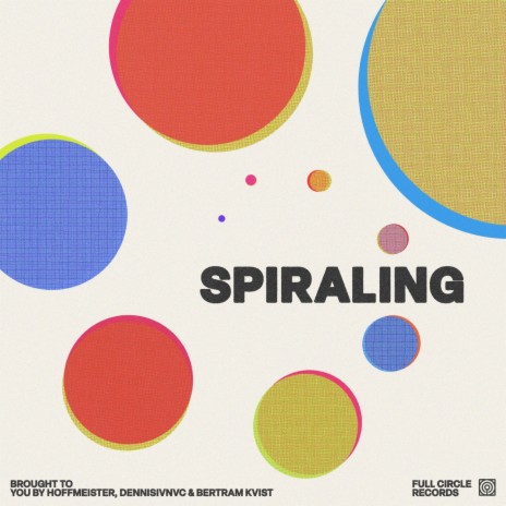 Spiraling ft. dennisivnvc & Bertram Kvist