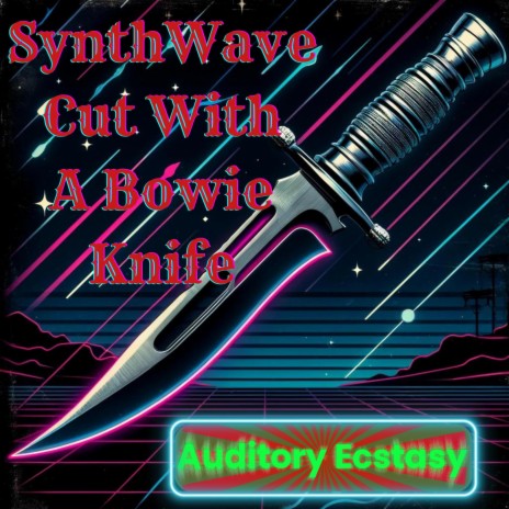 SynthWave Cut With A Bowie Knife | Boomplay Music