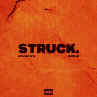 struck. ft. Big Benji lyrics | Boomplay Music