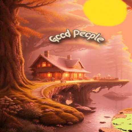 Good People | Boomplay Music