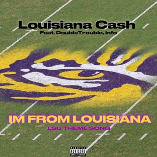 IM FROM LOUISIANA (LSU Theme song) (Radio Edit)