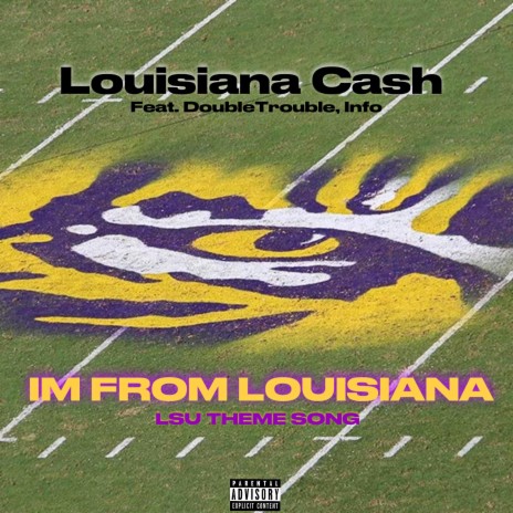 IM FROM LOUISIANA (LSU Theme song) (Radio Edit) ft. Double Trouble & INFO | Boomplay Music