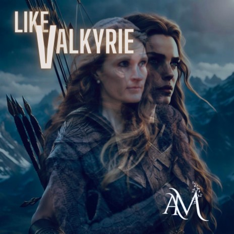 Like Valkyrie ft. Auntie G