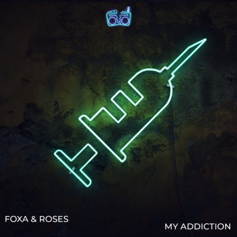 My Addiction ft. Roses | Boomplay Music