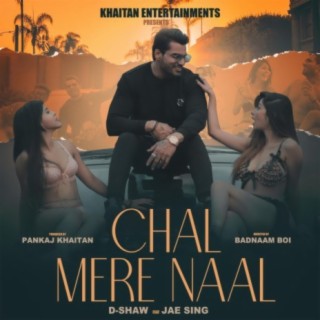 Chal Mere Naal (feat. D-SHAW & Jae Sing)