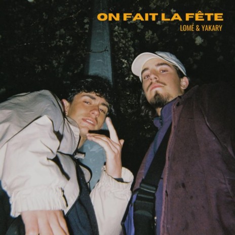 On fait la fête | Boomplay Music