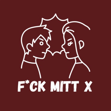 FUCK MITT X | Boomplay Music