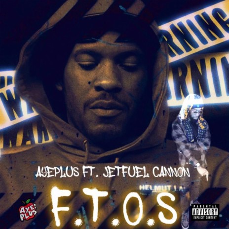 F.T.O.S ft. Jetfuel Cannon | Boomplay Music