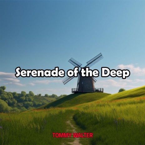 Serenade of the Deep | Boomplay Music