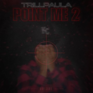 Point Me 2 (TR!LL MIX) lyrics | Boomplay Music