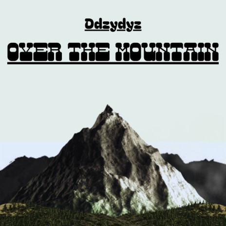 Over the mountain | Boomplay Music