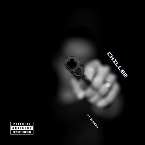 Chiller ft. B-EAZY