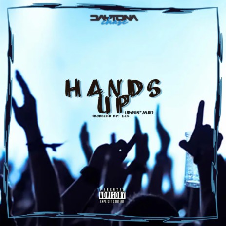 Hands Up (Doin' Me) | Boomplay Music
