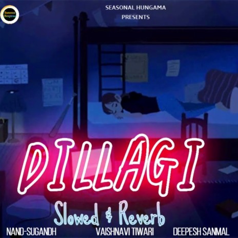Dillagi (LoFi Version) ft. Vaishnavi Tiwari