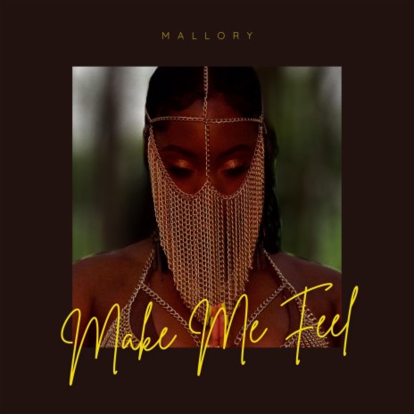 Make Me Feel | Boomplay Music