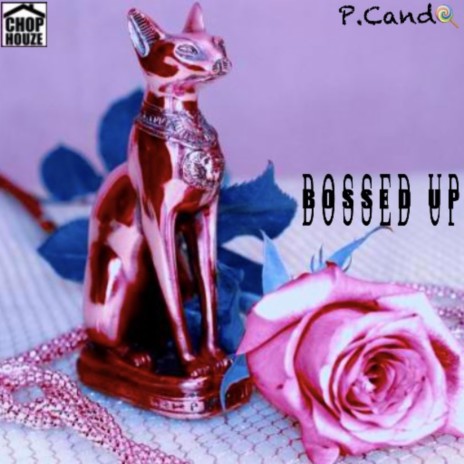 BOSSED UP | Boomplay Music
