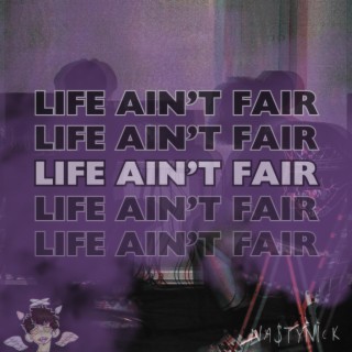 LIFE AIN'T FAIR ft. Wanglet lyrics | Boomplay Music