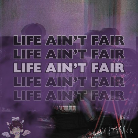 LIFE AIN'T FAIR ft. Wanglet | Boomplay Music