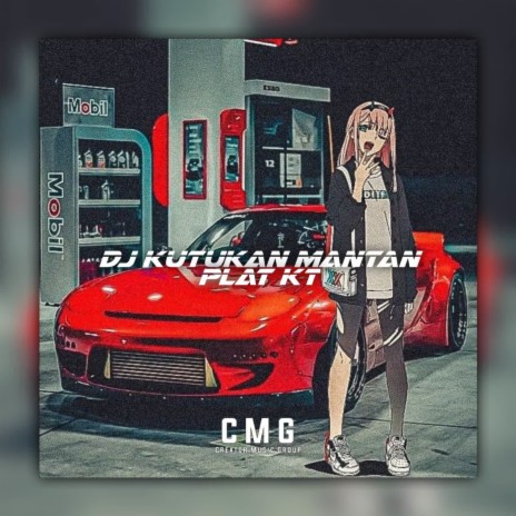 DJ KUTUKAN MANTAN PLAT KT | Boomplay Music