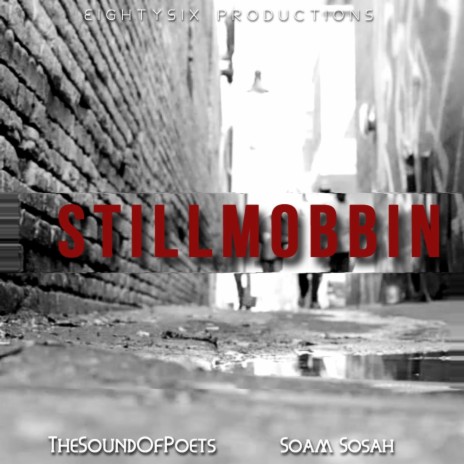 Still Mobbin' (feat. Soam Sosah)