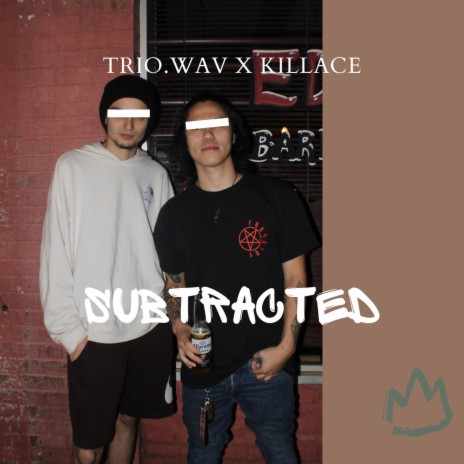 SUBTRACTED ft. KILLACE | Boomplay Music