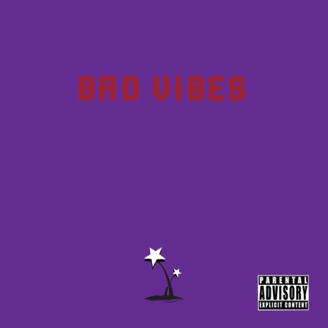 Bad Vibes | Boomplay Music