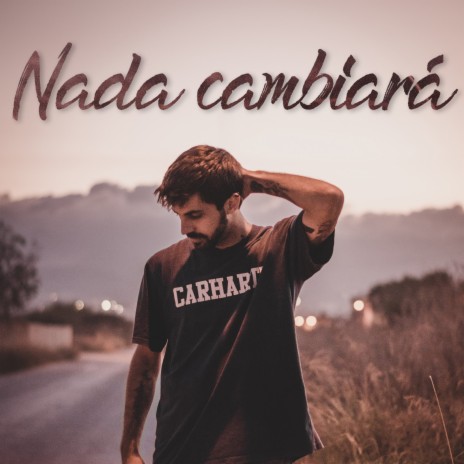 Nada Cambiará | Boomplay Music