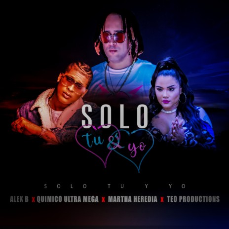 Solo Tu y Yo (feat. Teo Productions)