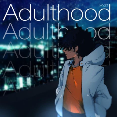 Adulthood | Boomplay Music