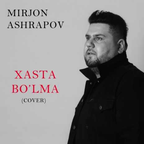 Xasta Bo'lma (Cover) | Boomplay Music