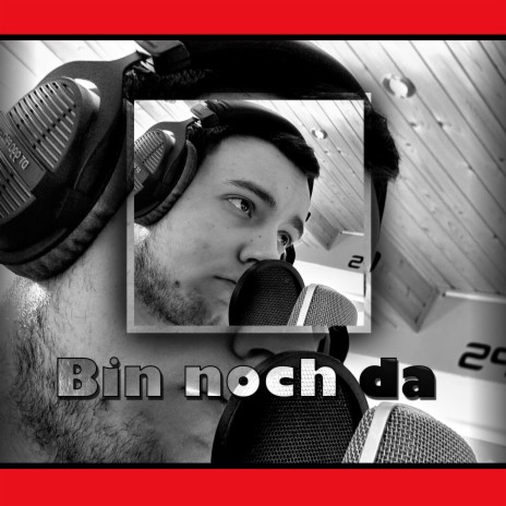 Bin noch da | Boomplay Music