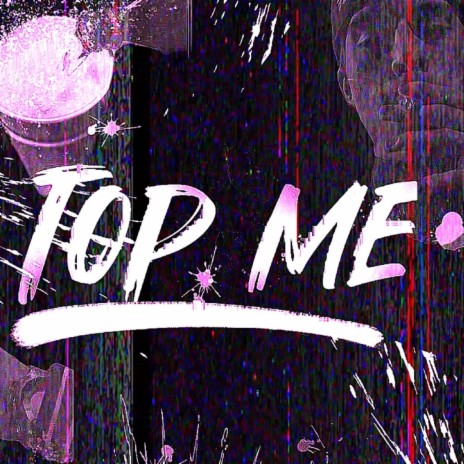 Top Me | Boomplay Music