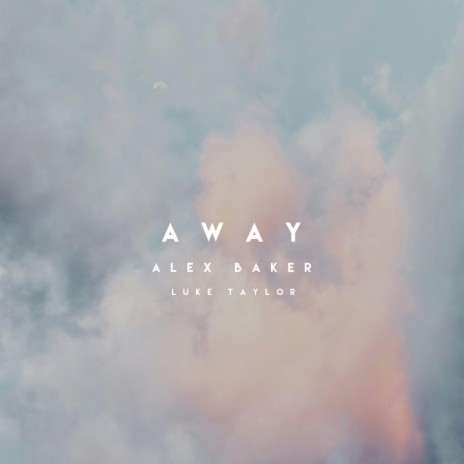Away ft. Luke Taylor | Boomplay Music