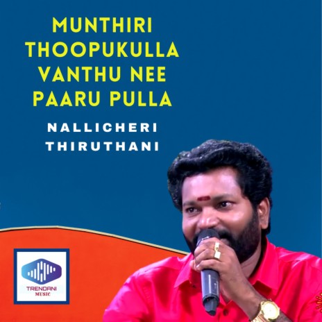 Munthiri Thoopukulla Vanthu Nee Paaru pulla | Boomplay Music